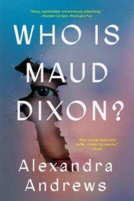 Who is Maud Dixon: A Novel - Paperback By Andrews, Alexandra - VERY GOOD