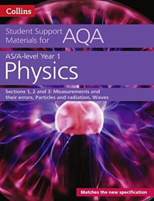 AQA A level Physics Year 1 & AS Sections 1, 2 and 3: Measurement