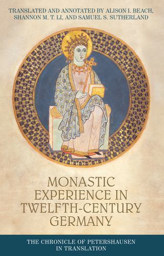 Monastic Experience in Twelfth-Century Germany : The Chronicle of ...