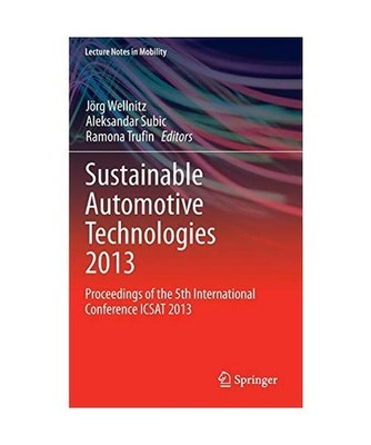 Sustainable Automotive Technologies 2013: Proceedings of the 5th International C