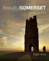 Beautiful Somerset | A Portrait Of A County, Including Bristol And Bath | Hicks