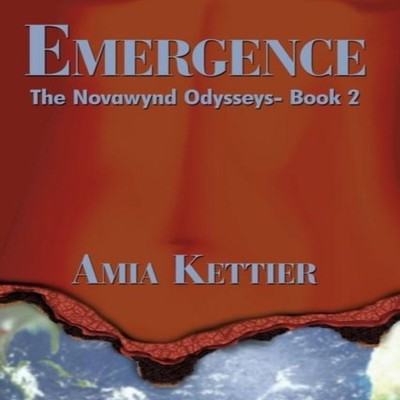 Emergence The Novawynd Odysseys- Book 2 Amia Kettier Hardcover Au