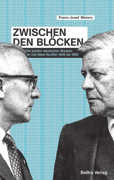 Zwischen Den BlöCken Die Beiden Deutschen Staaten Im Ost-West-Konflikt 1949 B...-image