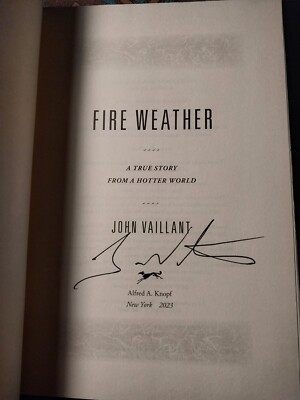 Fire Weather by John Vaillant SIGNED 1st Ed.