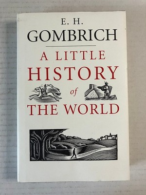 A Little History of the World Gombrich 2005 First English Edition Yale Hardcover