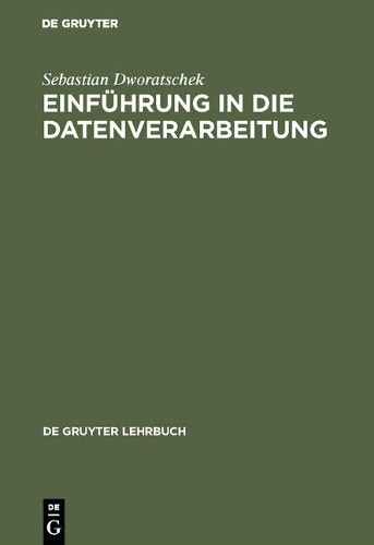 Sebastian Dworatschek Einführung in die Datenverarbeitung (Hardback)
