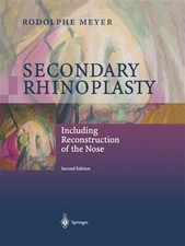 Secondary Rhinoplasty : Including Reconstruct...