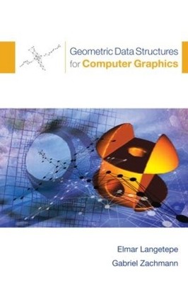 Geometric Data Structures for Computer Graphics - 9781568812359