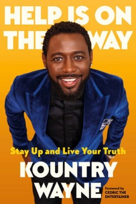 Help Is on the Way: Stay Up and Live Your Truth - Hardcover - VERY GOOD