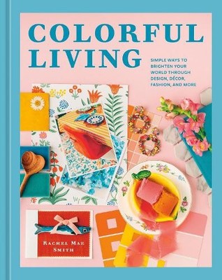 Rachel Mae Smith Colorful Living (Gebundene Ausgabe) (US IMPORT)