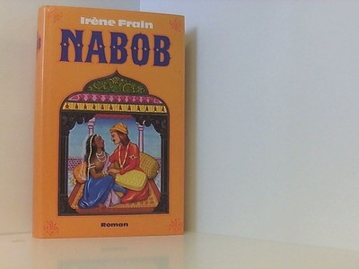 NABOB [historischer Roman] Frain, Irène: