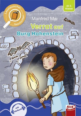 Leselauscher Geschichten: Verrat auf Burg Hohenstein | Manfred Mai | deutsch