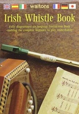 Waltons Irish Whistle book - Paperback By WALTONS MANUFACTURING - GOOD