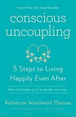 Conscious Uncoupling : 5 Steps to Living Happily Even After Paper