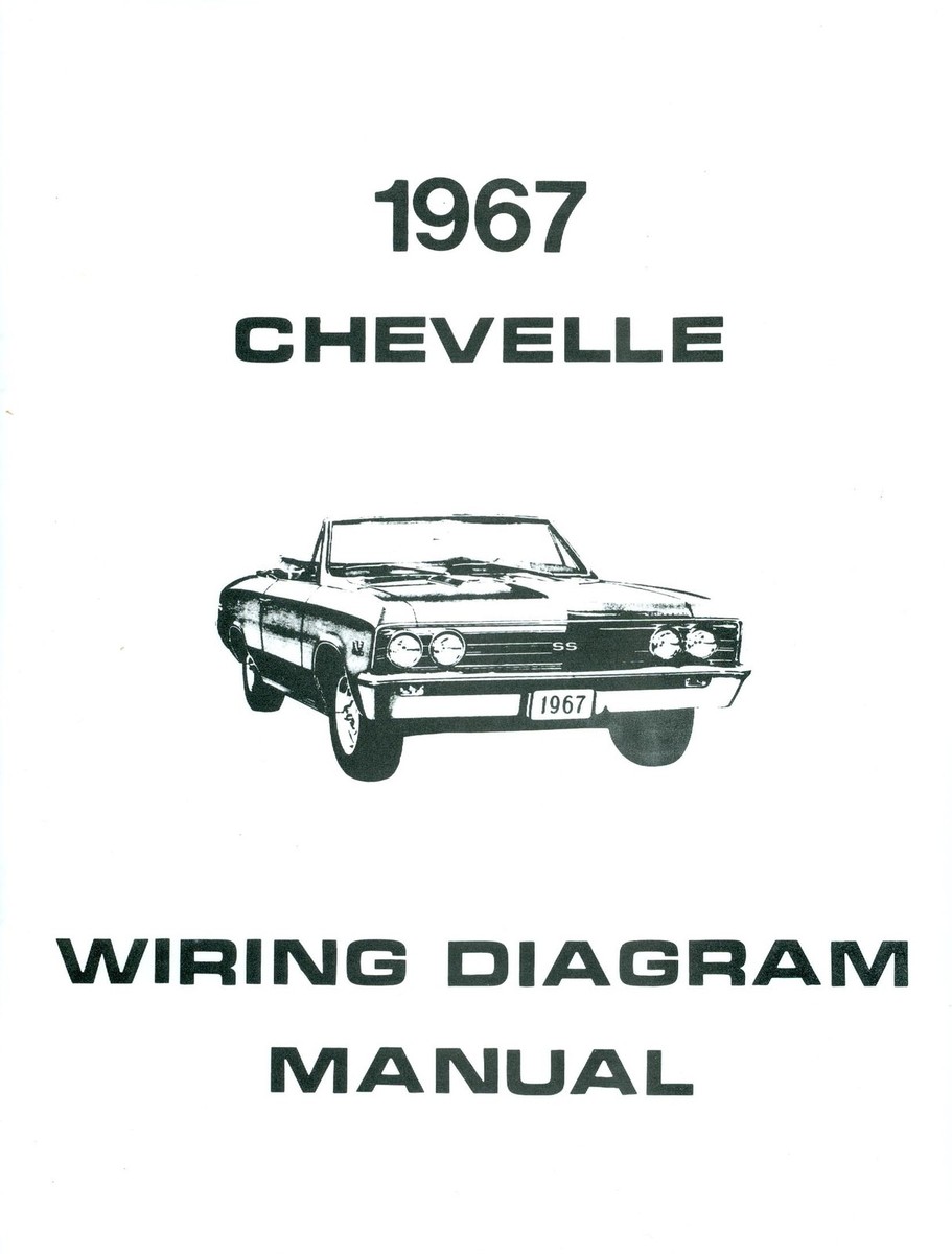 1967 Chevelle & El Camino Electrical Wiring Diagram Manual - Restore Your Classic