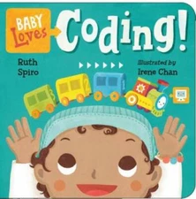 Baby Loves Coding! (Baby Loves Science) - Board book By Spiro, Ruth - VERY GOOD