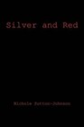 Silver and Red by Nichole Sutton-Johnson (Paperback / softback, 2014)