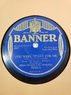 Willie Creager 78 10'' Banner You Were Meant For Me / Before the Rain V+/V+