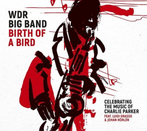 WDR Big Band Col Birth of a Bird: Celebrating the Music of Charlie Pa (Vinyl LP)