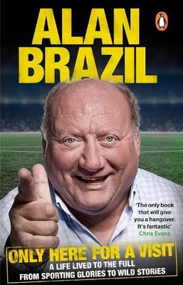 Only Here For A Visit by Alan Brazil - 9780552177818