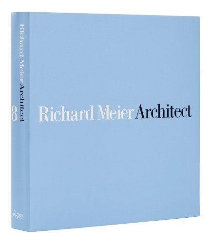 Richard Meier, Architect: Volume 8 by Richard Meier, Kurt W. ... - 9780847872497