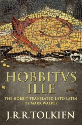 Hobbitus Ille: The Latin Hobbit - Hardcover By Tolkien, J. R. R. - VERY GOOD