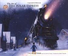 THE ART OF THE POLAR EXPRESS By Mark Cotta Vaz & Steve Starkey - Hardcover *NEW*