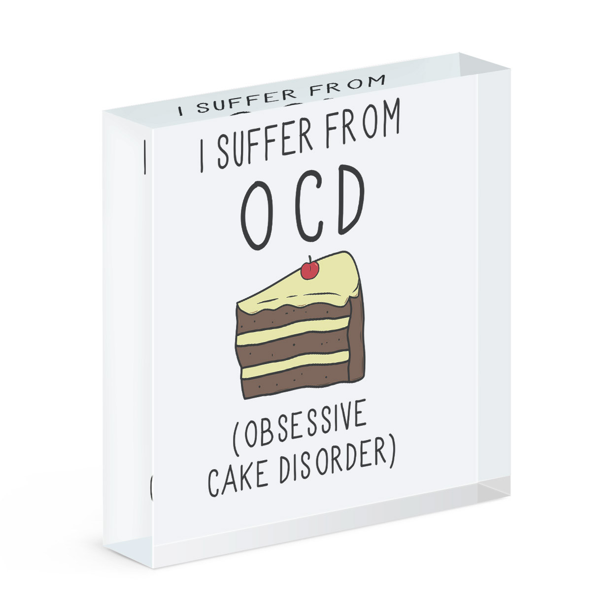 I Suffer From Obsessive Cake Disorder OCD Acrylic Photo Block Frame Funny