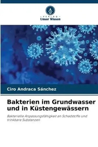 Ciro Andraca SáNchez | Bakterien Im Grundwasser Und In KüStengewäSsern | Buch-image