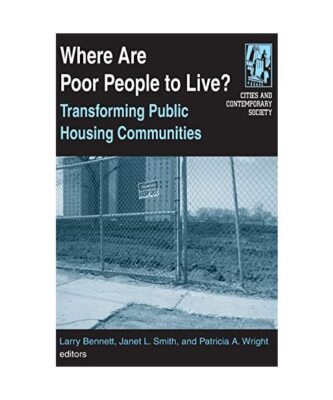 Where are Poor People to Live?: Transforming Public Housing Communities, Larry B