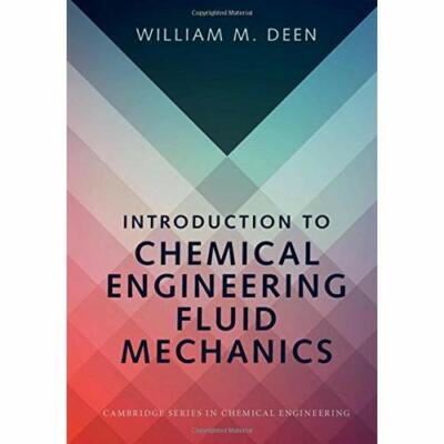 Introduction to Chemical Engineering Fluid Mechanics William M  9781107123779 LN
