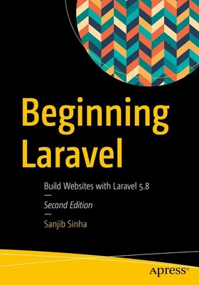 Beginning Laravel Build Websites with Laravel 5.8 Sanjib Sinha Taschenbuch xvii