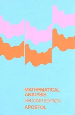 Mathematical Analysis: A Modern Approach to Advanced Calculus Apostol (u. a.)