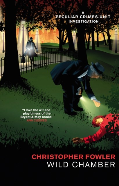 Bryant & May - Wild Chamber by Christopher Fowler (Paperback Book)