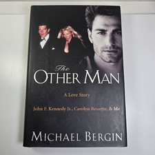 The Other Man Michael Bergin 1st Ed Hardcover JFK Jr Carolyn Bessette Biography