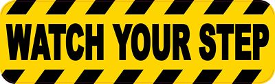 10 X 3 Watch Your Step Sticker Business Caution Sign Stickers Wall Signs Decal