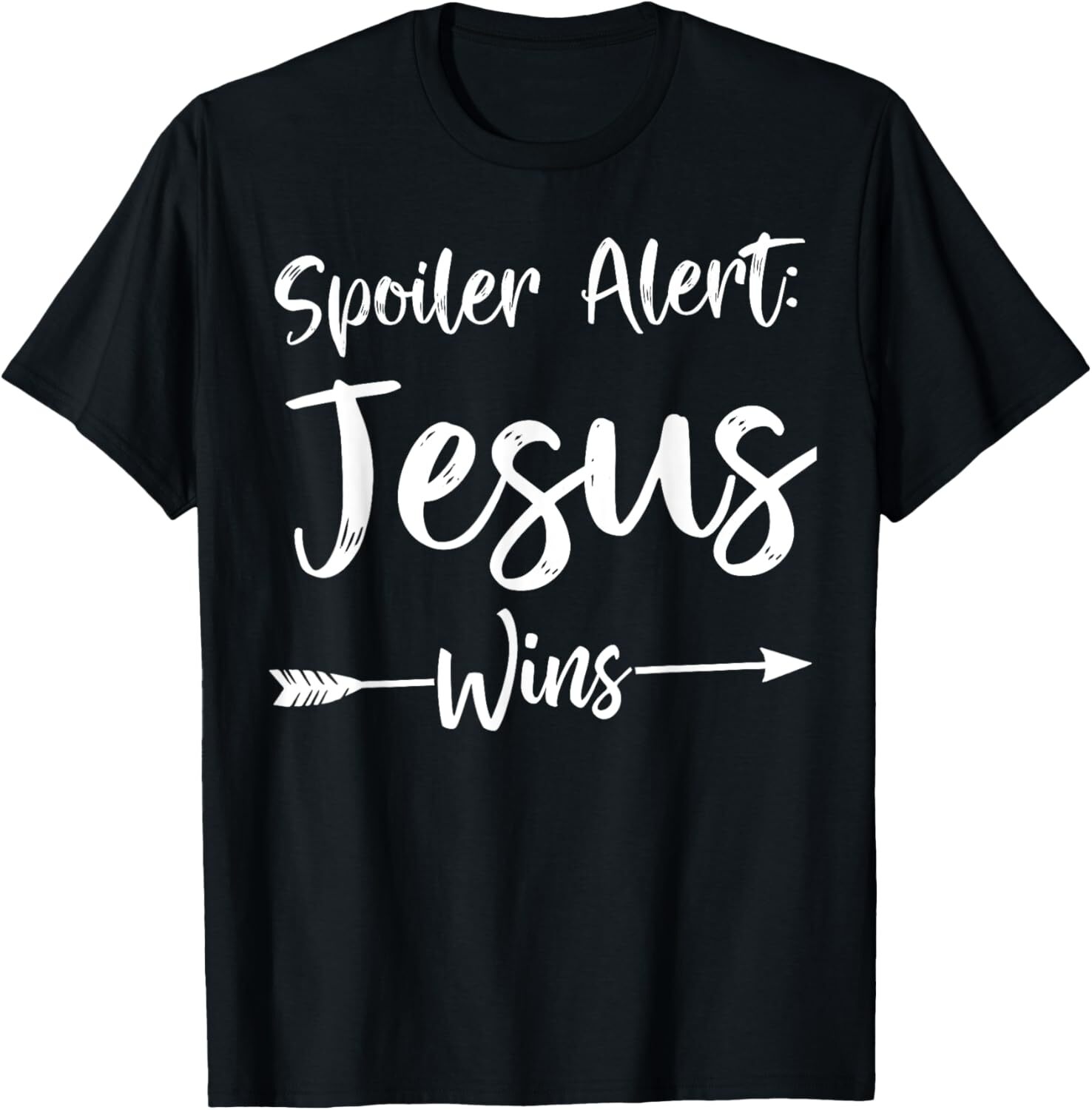 Cute Christian Bible Verse Quote Spoiler Alert Jesus Wins T-Shirt Hoodie