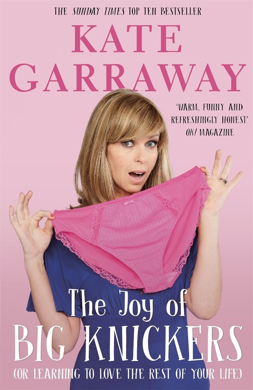 The Joy of Big Knickers by  Kate Garraway, Women's Studies Hardback NEW