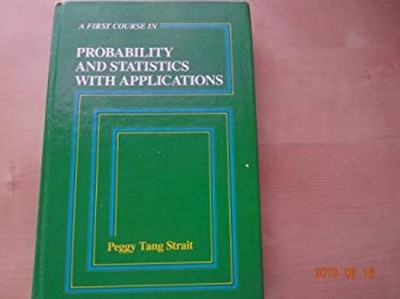 First Course in Probability and Statistics with Applications Pegg