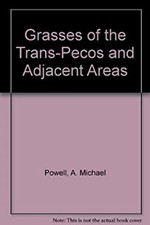 Grasses of the Trans-Pecos and Adjacent Areas Paperback A. Michae