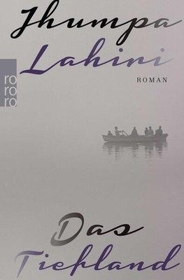 Das Tiefland: Ausgezeichnet mit dem DSC Prize for South Asian Literature 1492592