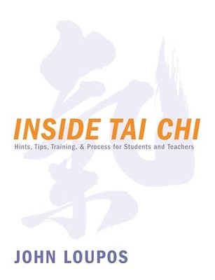 Inside Tai Chi: Hints, Tips, Tra... by Loupos M.S.  C.H.S.E Paperback / softback