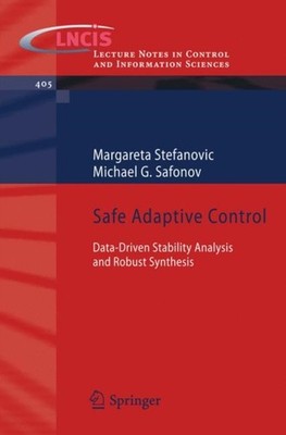 Stefanovic - Safe Adaptive Control  Data-Driven Stability Analysis and - X555z