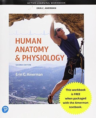 ACTIVE-LEARNING WORKBOOK FOR HUMAN ANATOMY & PHYSIOLOGY By Erin Amerman **Mint**
