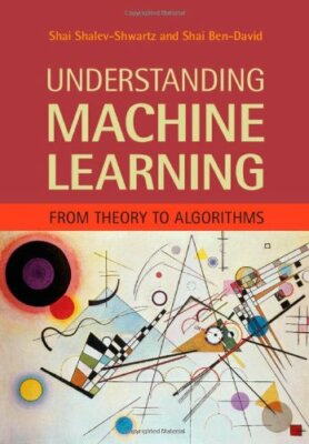 Understanding Machine Learning: From Theory to , Shalev-Shwartz, Ben ...