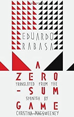 A Zero-Sum Game Paperback Eduardo Rabasa