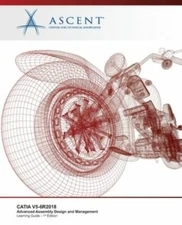 Catia V5-6r2018: Advanced Assembly Design and Management by Ascent -. Center ...