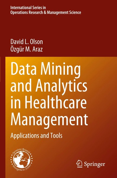 David L. Olson (U. A.) | Data Mining And Analytics In Healthcare Management | X-image