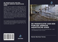 Hector Barriera Torres | DE Modificatie VAN EEN Publiek Gebruik Aquatische Goed