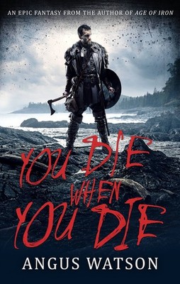 You Die When You Die (West of West) - paperback Watson, Angus